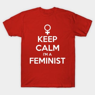 Keep Calm I'm A Feminist T-Shirt